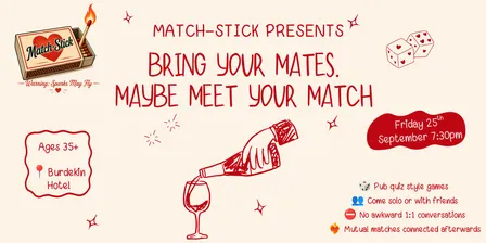Bring your Mates - Maybe Meet your Match!