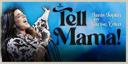 TELL MAMA! Janis Joplin by Karise Eden