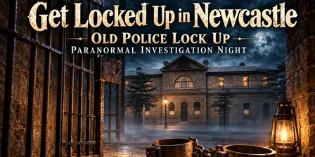 Get Locked Up in Newcastle Paranormal Experience - December 2026