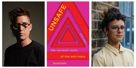 Unsafe: The Carceral Roots of the Anti-Trans Backlash with Lamble and Leah Cowan