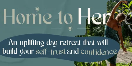 Home to Her | A Women's Day Retreat