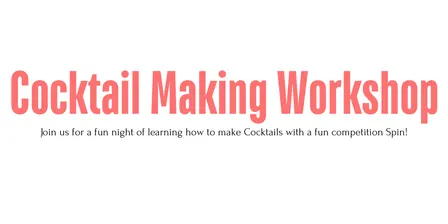 Cocktail Making Workshop