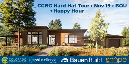 CGBG / PHIUS Hard Hat Tour + Happy Hour with Bauen Build & Shape Architecture