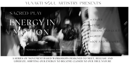 Sacred Play- Energy in Motion