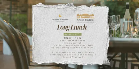 Long Lunch: Howards Vineyard x Ayers House