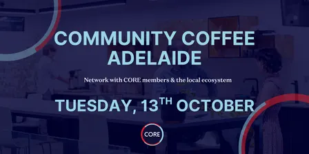 Community Coffee Adelaide - Meet the Members this October