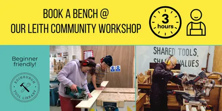Book a Bench  @ Our Leith Community Workshop
