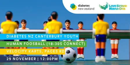 Diabetes NZ Canterbury Youth: 18-30s Connect - Human Foosball