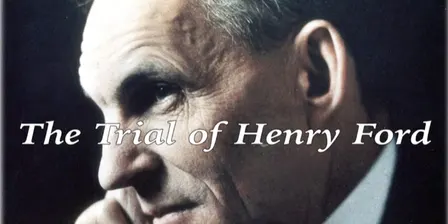 B'nai B'rith Movie Club - Sapiro v. Ford: The Jew Who Sued Henry Ford
