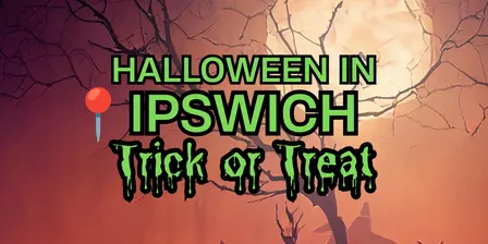 Halloween in Ipswich - Trick or Treat