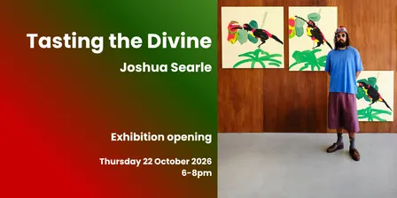 Tasting the Divine by Joshua Searle - Opening Night