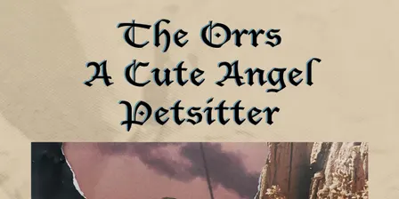 The Orrs / A Cute Angel / Petsitter