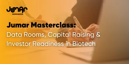 Jumar Masterclass: Data Rooms, Capital Raising & Investor Readiness in Biotech