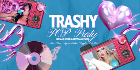 TRASHY Pop Party