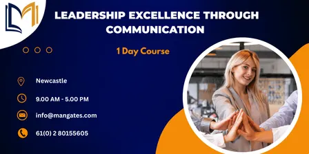 Leadership Excellence Through Communication – 1 Day Course in Newcastle
