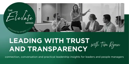 Elevate: Leading with Trust and Transparency