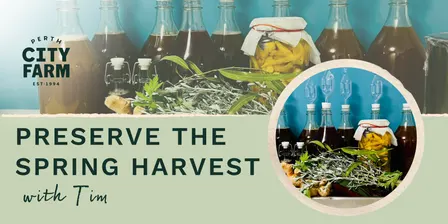 Preserve the Spring Harvest with Tim