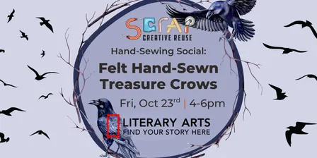 Felt Hand-Sewn Treasure Crows at Literary Arts! 🐦‍⬛🐦‍⬛🐦‍⬛ 📚 | Ages 6+