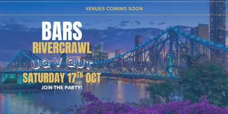 SEM 2 UQ vs QUT BARS River Crawl 2026
