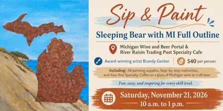 Sip and Paint Saturday, November 21, 2026, 10 a.m. to 1 p.m. – Sleeping Bear with MI Full Outline