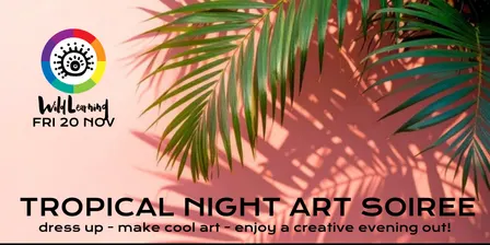 ART NIGHT OUT: Tropical art party