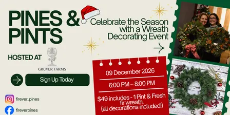 Pines & Pints - Wreath Decorating Event at Gruver's Tree Farm