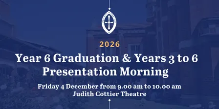 Year 6 Graduation Ceremony and Years 3 to 6 Presentation Morning