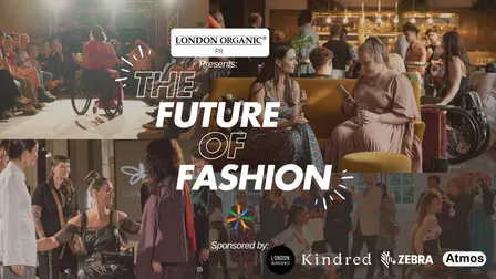The Future of Fashion Show - LONDON - SEPT 18th