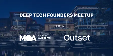 Deep Tech Founders Meetup - Hosted by Outset Ventures & Ministry of Awesome