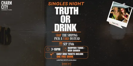 Truth Or Drink | Singles Event | Ages 24+ | Charm City Connections