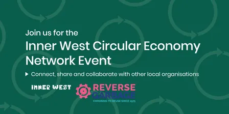 Inner West Circular Economy Networking Event x Reverse Garbage - November 2026