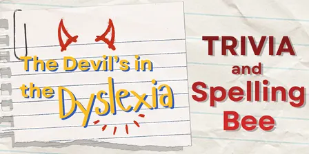 Trivia and Spelling Bee Fundraiser - The Devil's In The Dyslexia