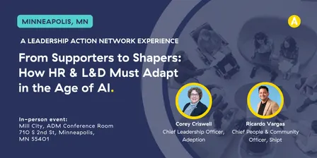 Supporters to Shapers: How HR & L&D Must Adapt in the Age of AI