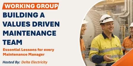 Working Group | Maintenance Managers – Building a Values-Driven, Cohesive Team