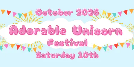Adorable Unicorn Festival, Saturday 10th October (1pm - 4pm)