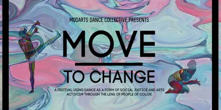 MODArts Dance Collective presents Move to Change