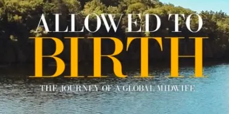 Allowed to Birth: journey of a global midwife