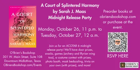 A Court of Splintered Harmony (ACOTAR 6) Midnight Release Party