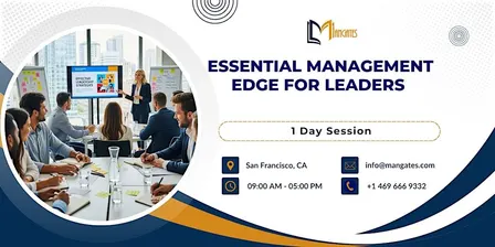 Essential Management Edge for Leaders – 1 Day Course in San Francisco, CA