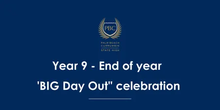 Year 9 - End of year 'BIG Day Out" celebration