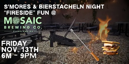 S'mores & Bierstacheln Night | "Fireside" Fun at Mosaic Brewing