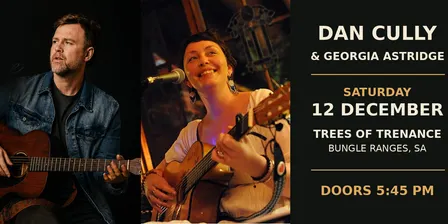 Dan Cully + Georgia Astrige live at Trees of Trenance