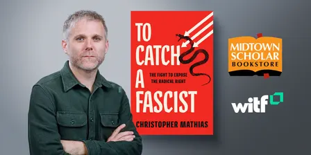 Conversation with “To Catch a Fascist” author Christopher Mathias