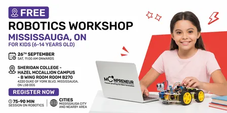 In-person Free Robotics Workshop For Kids at Mississauga (7-14yrs)