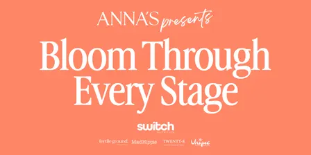 ANNA'S Presents Bloom Through Every Stage