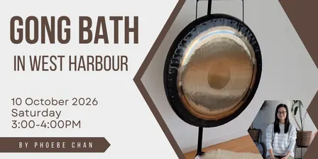 Gong Bath | West Harbour | Sat 10 Oct | 3-4PM |