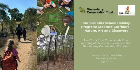 Curious Kids School Holiday Program: Creature Corridors - Nature, Art and Discovery