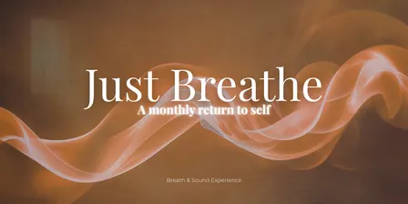 Just Breathe: A Monthly Evening of Breath, Sound & Nervous System Reset with Laura Gutierrez