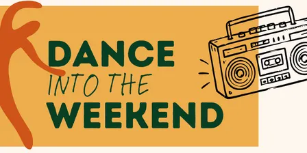 Dance into the Weekend