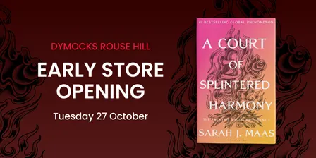 ACOTAR Early Opening - Rouse Hill